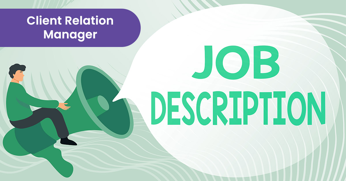 What Does A Client Relations Manager Do?